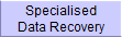 Specialised 
 Data Recovery