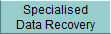 Specialised 
 Data Recovery